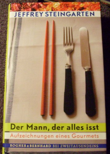 Stock image for Der Mann, der alles isst: Aufzeichnungen eines Gourmets for sale by medimops