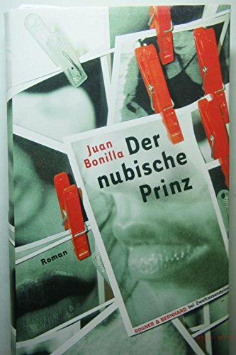 Stock image for Der nubische Prinz. Roman. Aus dem Spanischen von Silke Kleemann. Originaltitel: LOS PRINCIPES NUBIOS. for sale by BOUQUINIST