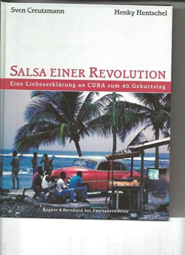 Stock image for Salsa einer Revolution: Eine Liebeserklrung an Cuba zum 40. Geburtstag for sale by medimops