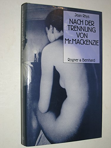 Nach der Trennung von Mr. Mackenzie. Roman. Aus dem Englischen von Anna Leube. Originaltitel: After leaving Mister Mackenzie. - Rhys, Jean