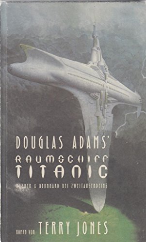 Stock image for Douglas Adams` Raumschiff Titanic (Livre en allemand) for sale by Ammareal