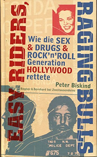 Imagen de archivo de Easy Riders, Raging Bulls: Wie die Sex, Drugs & Rock'N'Roll-Generation Hollywood rettete a la venta por medimops