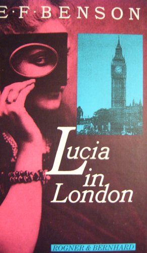 Lucia in London. Aus dem Englischen von Hans M. Herzog. - Benson, E. F. (Edward Frederic)