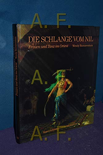 Stock image for Die Schlange vom Nil. Frauen und Tanz im Orient. A. d. Engl. v. Eva u. Thomas Pampuch. for sale by Bojara & Bojara-Kellinghaus OHG