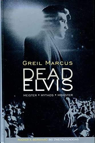 Stock image for Dead Elvis. Meister, Mythos, Monster. for sale by Antiquariat Matthias Wagner