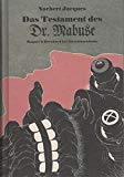 Dr. Mabuse, Medium des Bösen. I - III (3 Bände): Dr. Mabuse, der Spieler / Mabuses Kolonie / Das Testament des Dr. Mabuse. mit dem Briefwechsel Norbert Jacques/Thea von Harbou/Fritz Lang und Aussagen Fritz Langs zu seinen Mabuse-Filmen. Mit Essays von Elisabeth Bronfen - Jacques, Norbert