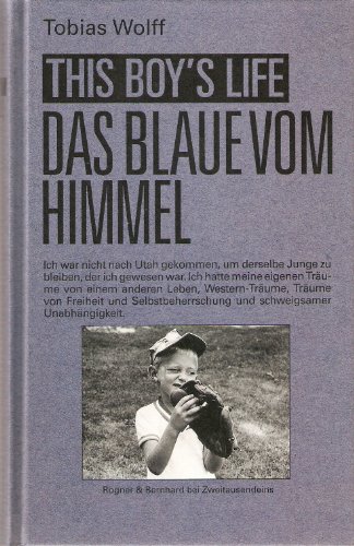 Stock image for Das Blaue vom Himmel - This Boy s Life for sale by 3 Mile Island