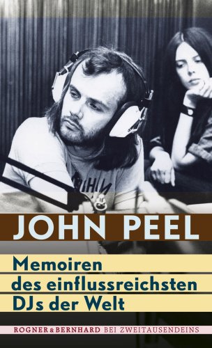 Stock image for John Peel: Memoiren des einflussreichsten DJs der Welt for sale by medimops