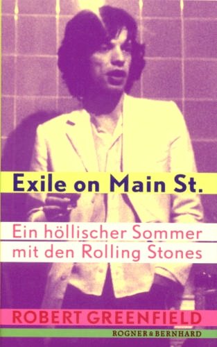 Beispielbild fr Exile on Main St.: Ein hllischer Sommer mit den Rolling Stones [Gebundene Ausgabe] Robert Greenfield (Autor), Christoph Hahn (bersetzer) zum Verkauf von BUCHSERVICE / ANTIQUARIAT Lars Lutzer