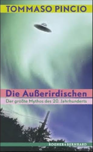 Imagen de archivo de Die Auerirdischen. Der grte Mythos des 20. Jahrhunderts. a la venta por medimops