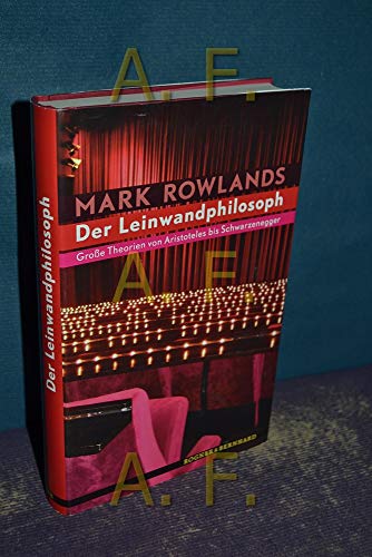 Imagen de archivo de Der Leinwandphilosoph: Groe Theorien von Sokrates bis Schwarzenegger a la venta por medimops