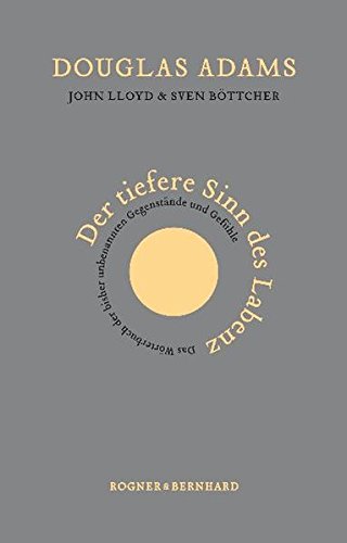 Stock image for Der tiefere Sinn des Labenz: Das Wrterbuch der bisher unbenannten Gegenstnde und Gefhle for sale by medimops
