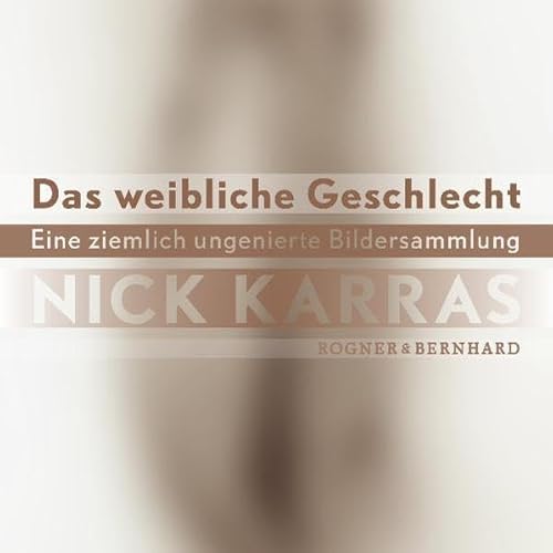 9783807710600: Das weibliche Geschlecht: Eine ziemlich ungenierte Bildersammlung, (inkl. DVD)