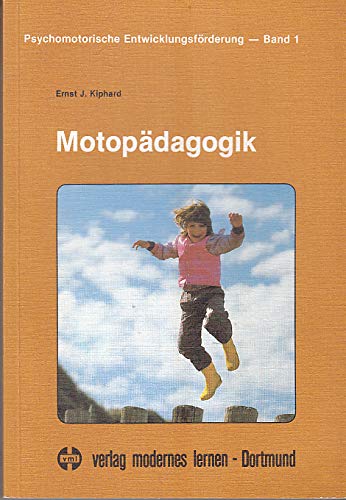 Beispielbild fr Motopdagogik. Psychomotorische Entwicklungsfrderung - Band 1. zum Verkauf von Antiquariat & Verlag Jenior