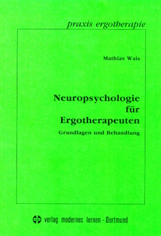Beispielbild für Neuropsychologie für Ergotherapeuten. Grundlagen und Behandlung zum Verkauf von medimops