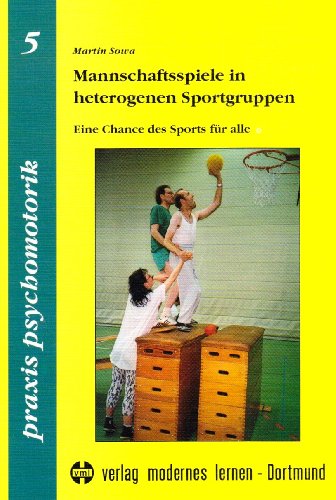 Beispielbild fr Mannschaftsspiele in heterogenen Sportgruppen: Eine Chance des Sports fr alle zum Verkauf von medimops