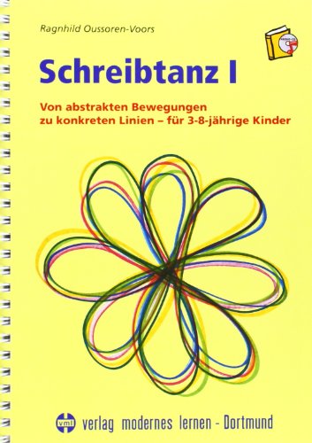 9783808003749: Schreibtanz 1: Von abstrakten Bewegungen zu konkreten Linien - fr 3-8jhrige Kinder