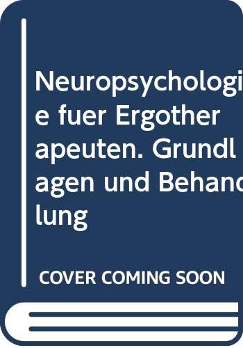 9783808004432: Neuropsychologie für Ergotherapeuten. Grundlagen und Behandlung