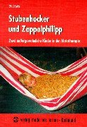 Stock image for Stubenhocker und Zappelphilipp. Zwei auergewhnliche Kinder in der Mototherapie for sale by medimops