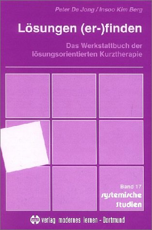 Stock image for Lsungen ( er-) finden. Das Werkstattbuch der lsungsorientierten Kurztherapie. for sale by BuchZeichen-Versandhandel