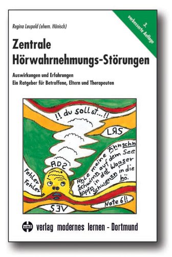 Beispielbild fr Zentrale Hrwahrnehmungs-Strungen: Auswirkungen und Erfahrungen. Ein Ratgeber fr Betroffene, Eltern und Therapeuten zum Verkauf von medimops