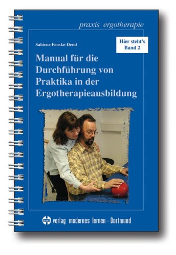 Stock image for Hier stehts 2. Manual fr die Durchfhrung von Praktika in der Ergotherapieausbildung for sale by medimops