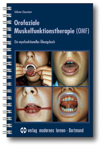 Beispielbild fr Orofaziale Muskelfunktionstherapie ( OMF): Ein myofunktionelles bungsbuch von Volkmar Clausnitzer zum Verkauf von BUCHSERVICE / ANTIQUARIAT Lars Lutzer