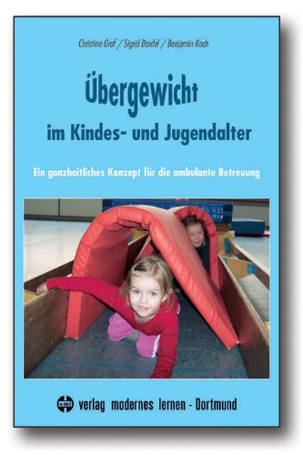 9783808006214: bergewicht im Kindes- und Jugendalter: Ein ganzheitliches Konzept fr die ambulante Betreuung