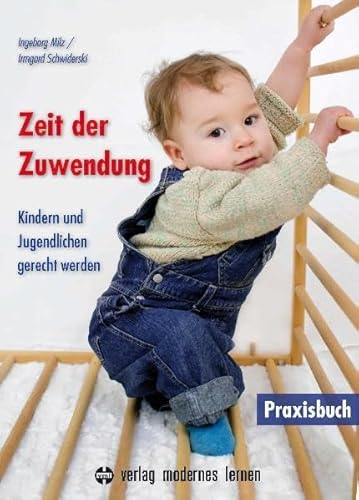 Stock image for Zeit der Zuwendung: Kindern und Jugendlichen gerecht werden for sale by medimops
