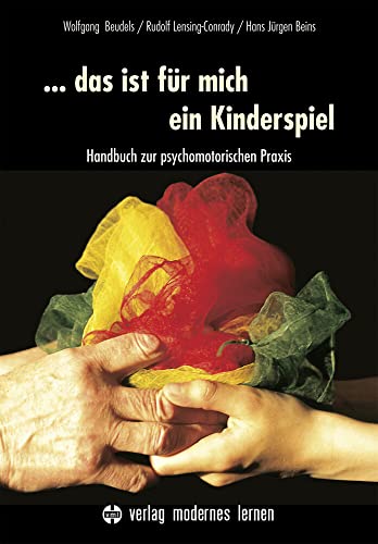 Imagen de archivo de . das ist fr mich ein Kinderspiel: Handbuch zur psychomotorischen Praxis a la venta por Revaluation Books