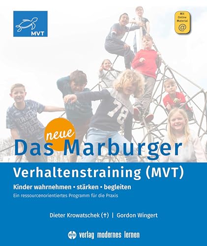Beispielbild fr Das neue Marburger Verhaltenstraining (MVT): Kinder wahrnehmen - strken - begleiten. Ein ressourcenorientiertes Programm fr die Praxis zum Verkauf von medimops