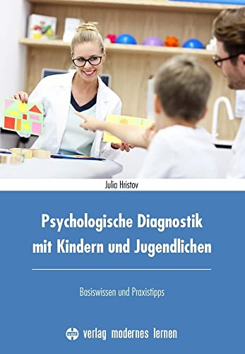 Beispielbild fr Psychologische Diagnostik mit Kindern und Jugendlichen Basiswissen und Praxistipps zum Verkauf von PBShop.store US