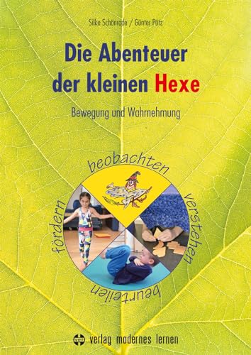 9783808009154: Die Abenteuer der kleinen Hexe: Bewegung und Wahrnehmung beobachten, verstehen, beurteilen, frdern