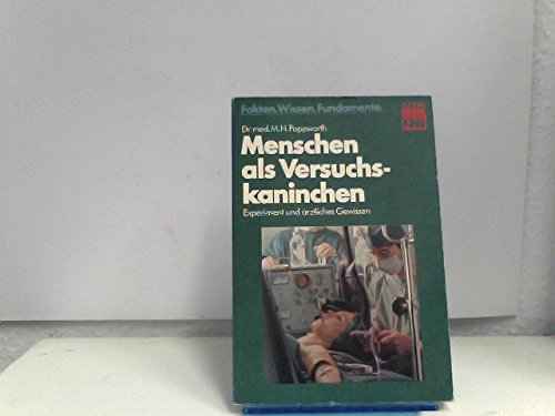 Beispielbild fr Menschen als Versuchskaninchen. Experiment und rztliches Gewissen zum Verkauf von Gerald Wollermann