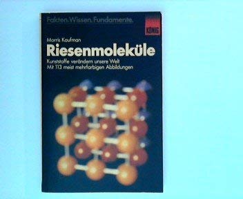 Beispielbild fr Riesenmolekle, Kunststoffe verndern unsere Welt, Fakten-Wissen-Fundamente zum Verkauf von Bernhard Kiewel Rare Books