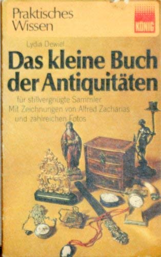9783808200582: Das kleine Buch der Antiquitten fr stillvergngte Sammler. [Broschiert] Dewiel, Lydia L. (Verfasser)