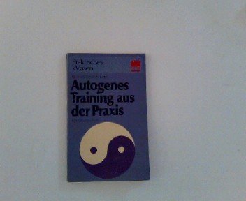 Beispielbild fr Autogenes Training aus der Praxis. Ein Gruppenkurs zum Verkauf von Leserstrahl  (Preise inkl. MwSt.)