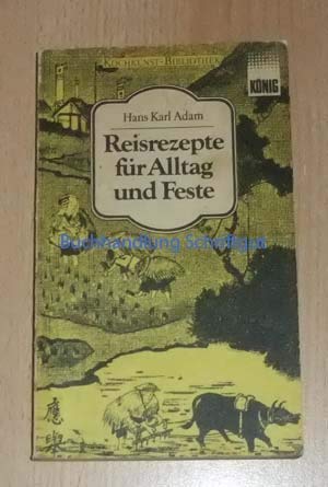 Stock image for Reisrezepte fr Alltag und Feste. for sale by Worpsweder Antiquariat