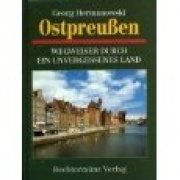 9783808310922: Ostpreussen: Westpreussen, Danzig, Memel (Unvergessene Heimat)