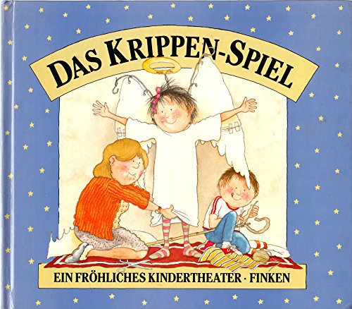 Stock image for Das Krippen-Spiel [Krippenspiel]. Ein frhliches Kindertheater. for sale by Oberle