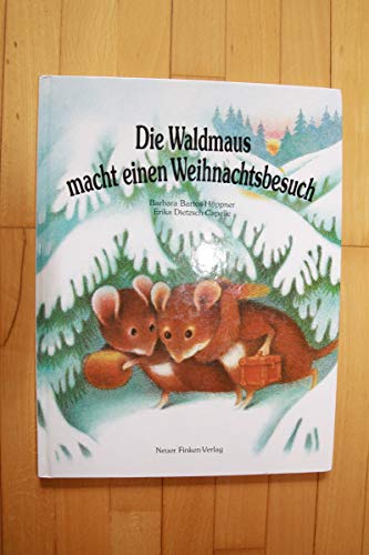 Stock image for Die Waldmaus macht einen Weihnachtsbesuch for sale by medimops