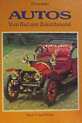 Stock image for Autos - Vom Rad zum Zukunftsmobil - Bibliotheksexemplar guter Zustand -3- for sale by Weisel