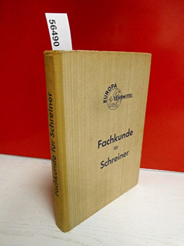 Beispielbild fr Fachkunde fr Schreiner (Europa-Fachbuchreihe fr holzverarbeitende Berufe) zum Verkauf von Buchhandlung Loken-Books