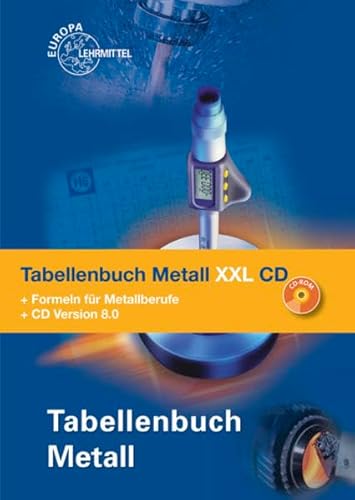 Beispielbild fr Tabellenbuch Metall XXL CD: Tabellenbuch, Formelsammlung und CD Tabellenbuch Metall 8.0 zum Verkauf von medimops