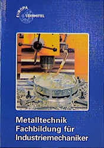 Beispielbild fr Metalltechnik. Fachbildung fr Industriemechaniker zum Verkauf von medimops
