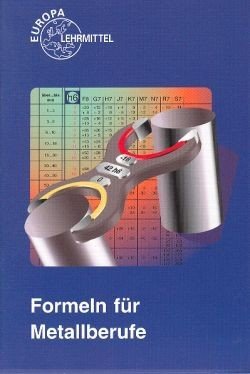 Formeln fÃ¼r Metallberufe. (Lernmaterialien) (9783808512074) by Fischer, Ulrich; Kilgus, Roland; Paetzold, Heinz