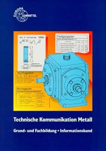 Beispielbild fr Technische KommunikationGrund- und Fachbildung Metalltechnik zum Verkauf von Martin Preu / Akademische Buchhandlung Woetzel