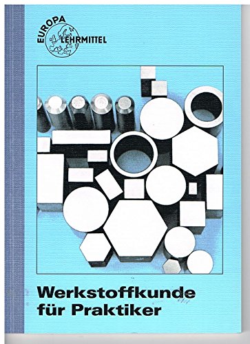 Imagen de archivo de Werkstoffkunde fr Praktiker a la venta por Buchstube Tiffany