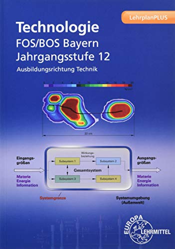 Stock image for Technologie FOS/BOS Bayern: Jahrgangsstufe 12 Ausbildungsrichtung Technik for sale by medimops