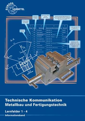 Stock image for Technische Kommunikation Metallbau und Fertigungstechnik Lernfelder 1-4: Informationsband for sale by medimops